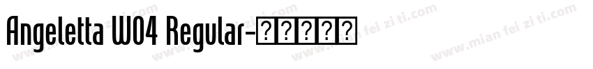 Angeletta W04 Regular字体转换